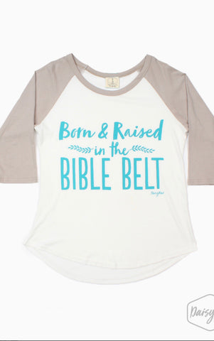 BORN AND RAISED IN THE BIBLE BELT RAGLAND T-SHIRT